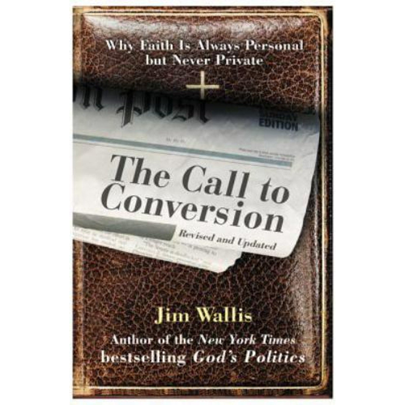 The Call to Conversion : Why Faith Is Always Personal but Never Private by...