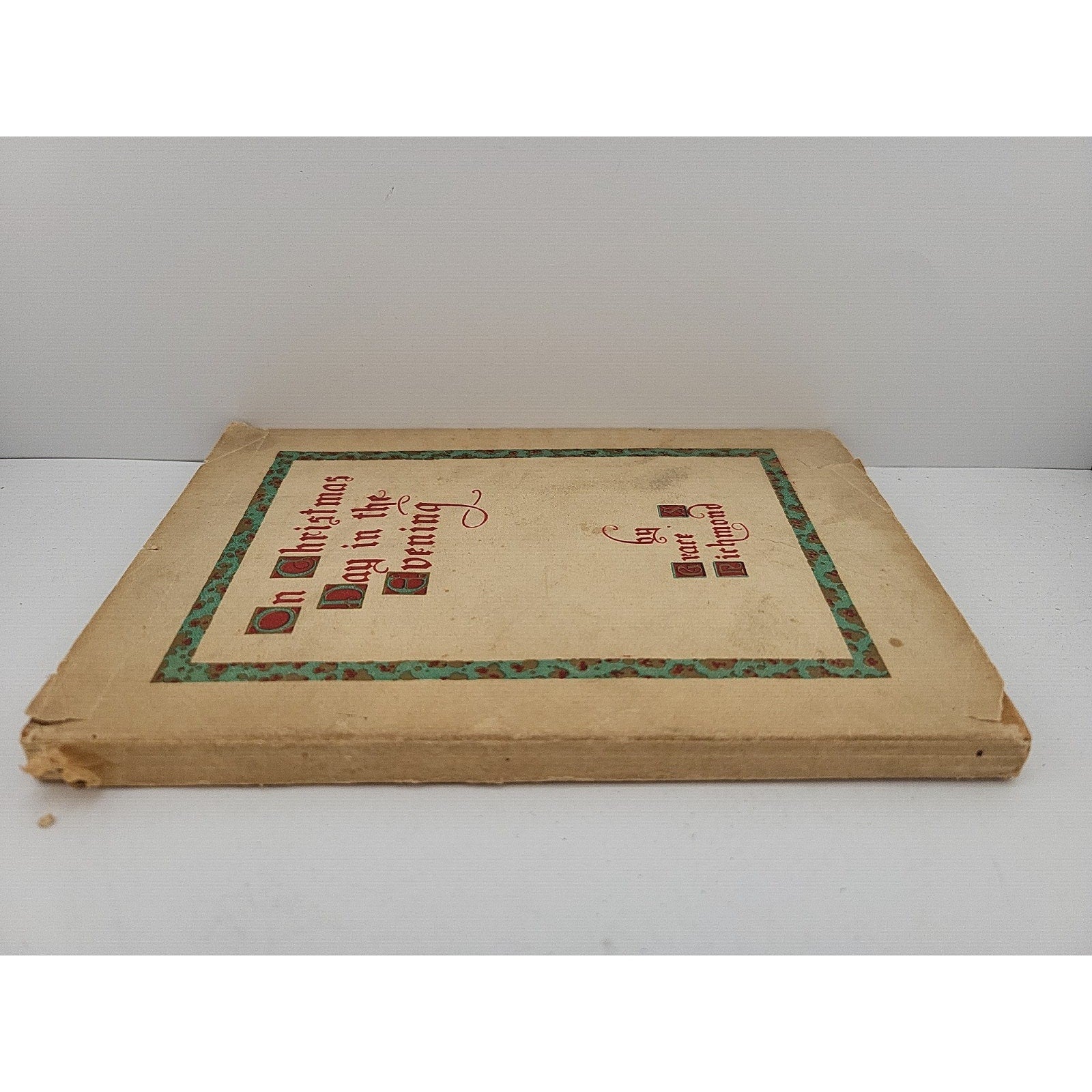 On Christmas Day In The Evening, by Grace S. Richmond 1910 First Edition