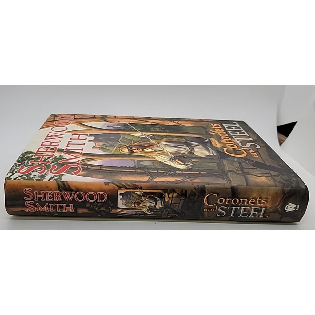 Coronets and Steel by Sherwood Smith (2010, Hardcover)