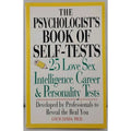 Psychologist's Book of Self-Tests : 25 Love, Sex, Intelligence, Career, and...