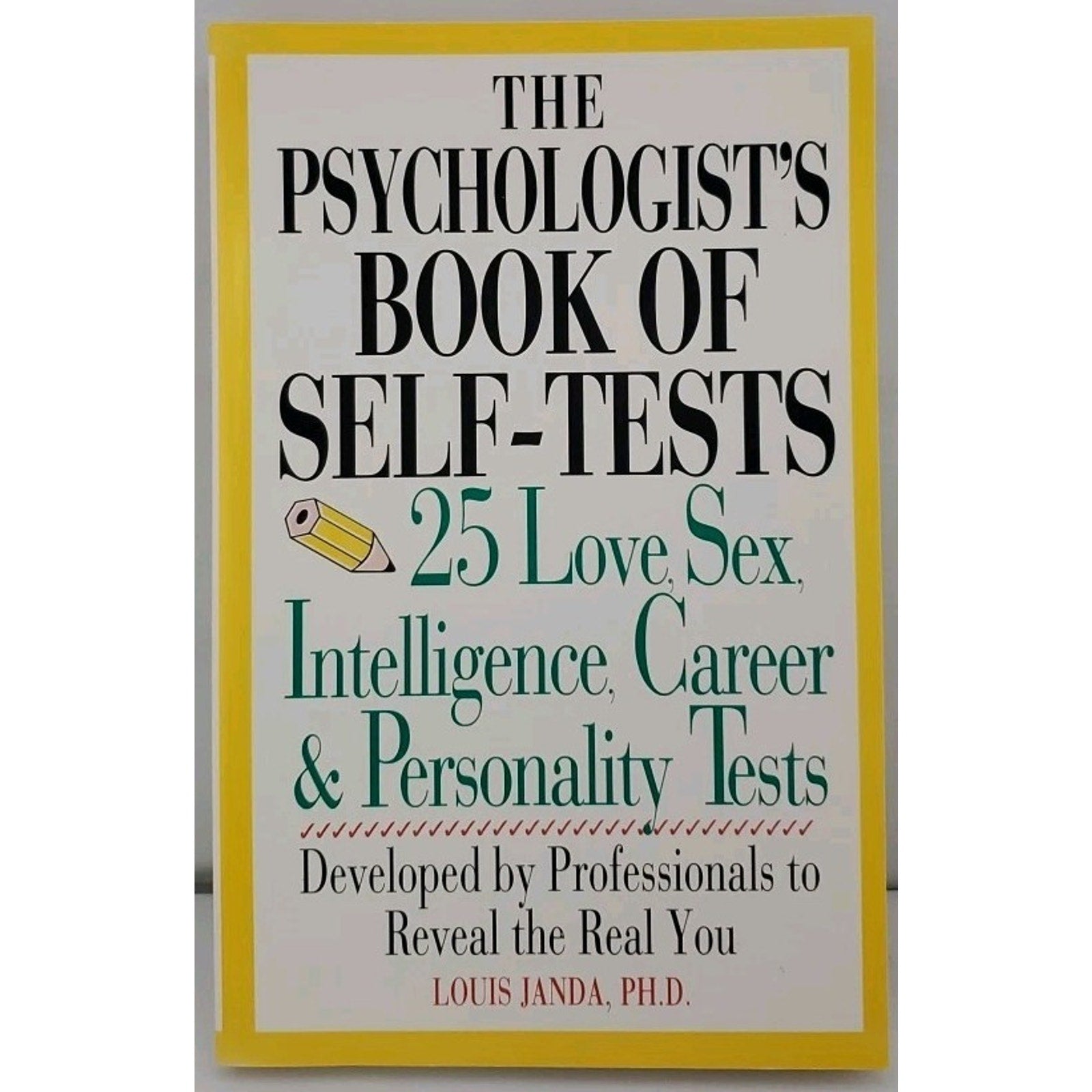 Psychologist's Book of Self-Tests : 25 Love, Sex, Intelligence, Career, and...
