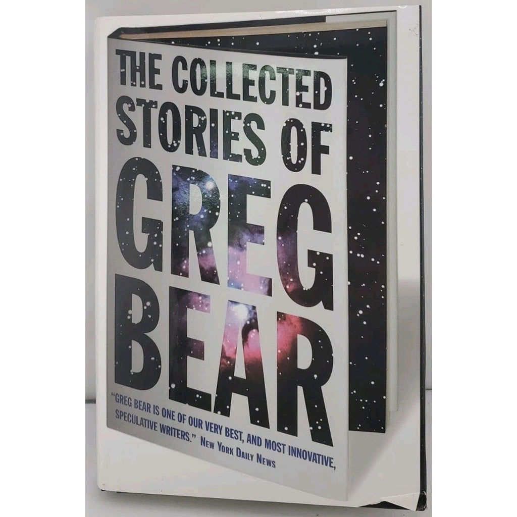 Collected Stories of Greg Bear by Greg Bear (2002, Hardcover)