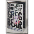 Collected Stories of Greg Bear by Greg Bear (2002, Hardcover)