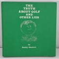 The Truth About Gulf And Other Lies By Buddy Hackett