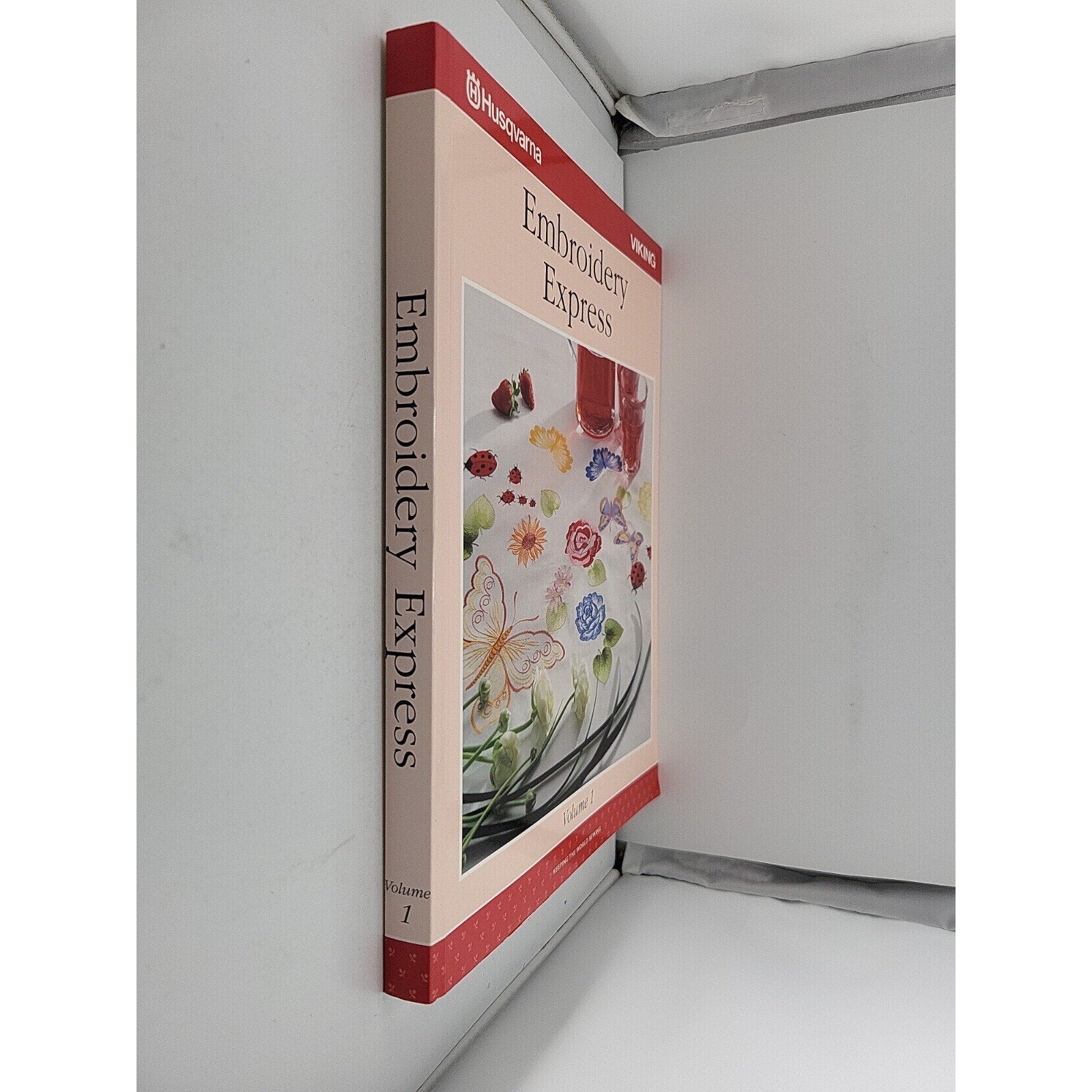 Embroidery Express Volume 1 Husqvarna Viking 2001 Paperback