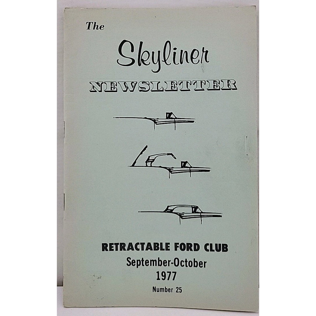 The Skyliner Newsletter - Retractable Ford Club #25 - September-October 1977