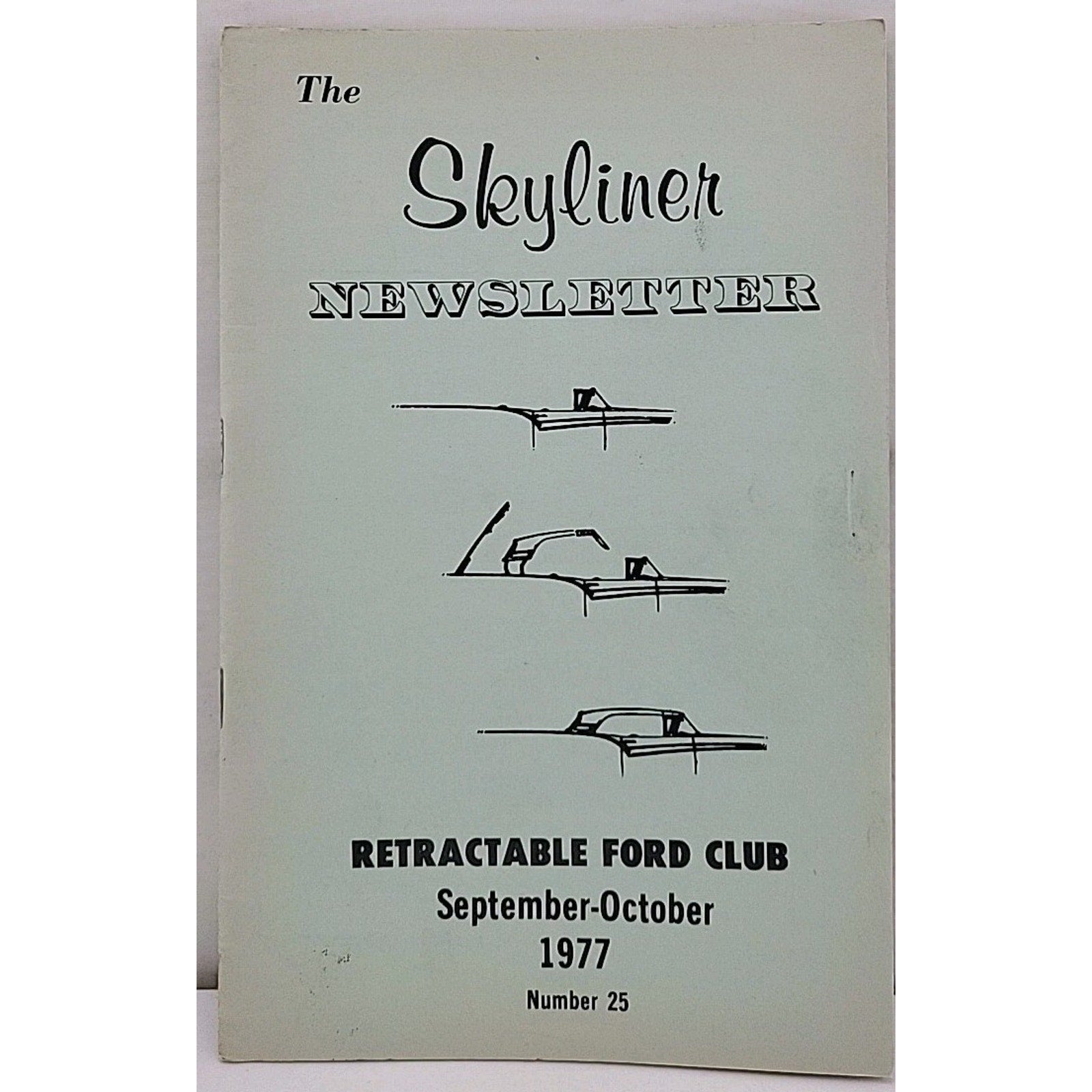 The Skyliner Newsletter - Retractable Ford Club #25 - September-October 1977