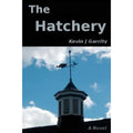 The Hatchery : A Walt Pitowski Novel by Kevin J. Garrity (2013, Trade Paperback)