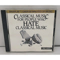 Classical Music For People Who Hate Classical (CD)