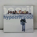 Hypocriticool by Josh Cole (CD, 2005) *Brand New*