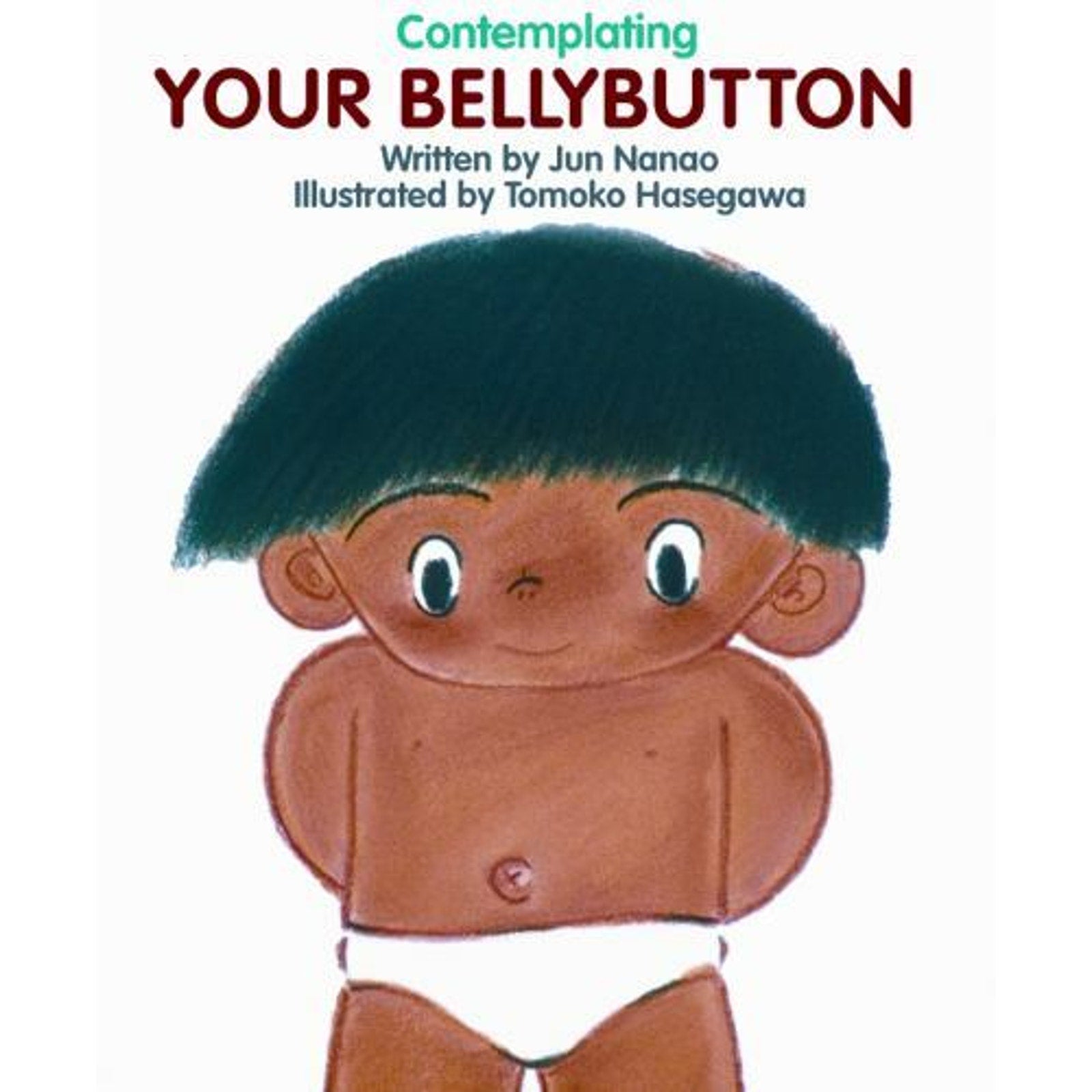 Contemplating Your Bellybutton by Jun Nanao (1995, Hardcover)
