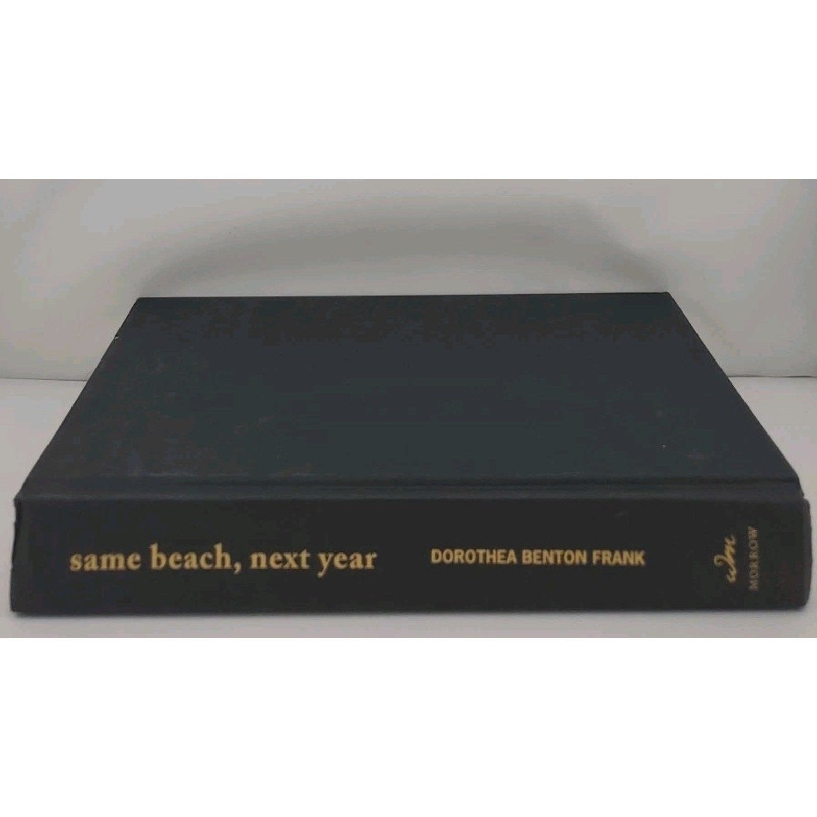 Same Beach, Next Year : A Novel by Dorothea Benton Frank (2017, Hardcover)
