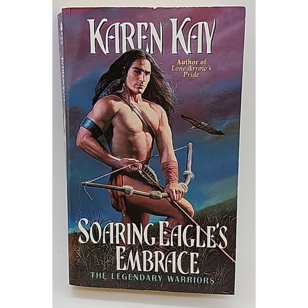Soaring Eagle's Embrace by Karen Kay (2003, Mass Market)