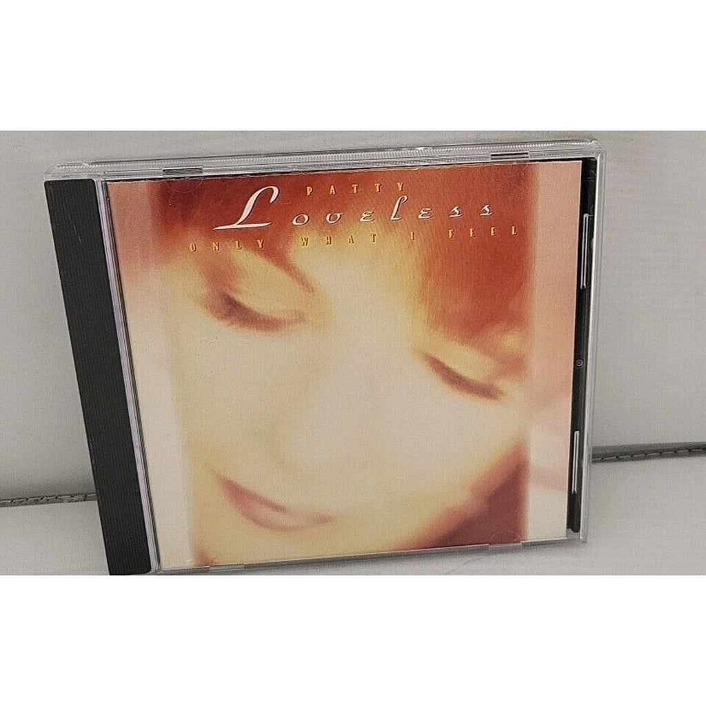 Only What I Feel by Patty Loveless (CD, 1993)