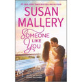 Someone Like You by Susan Mallery (2017, Mass Market)