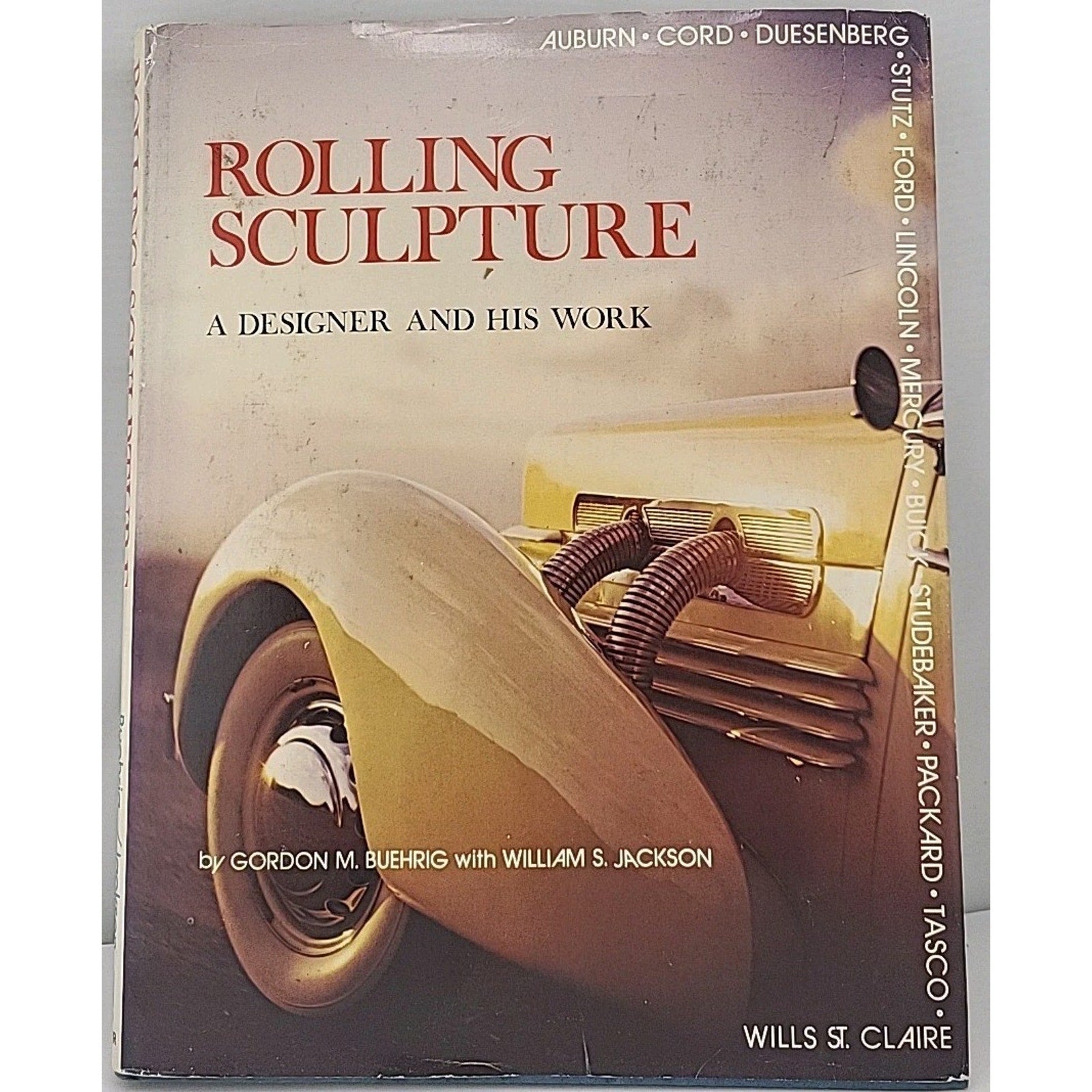 Rolling Sculpture: A Designer and His Work by William S. Jackson and Gordon M.