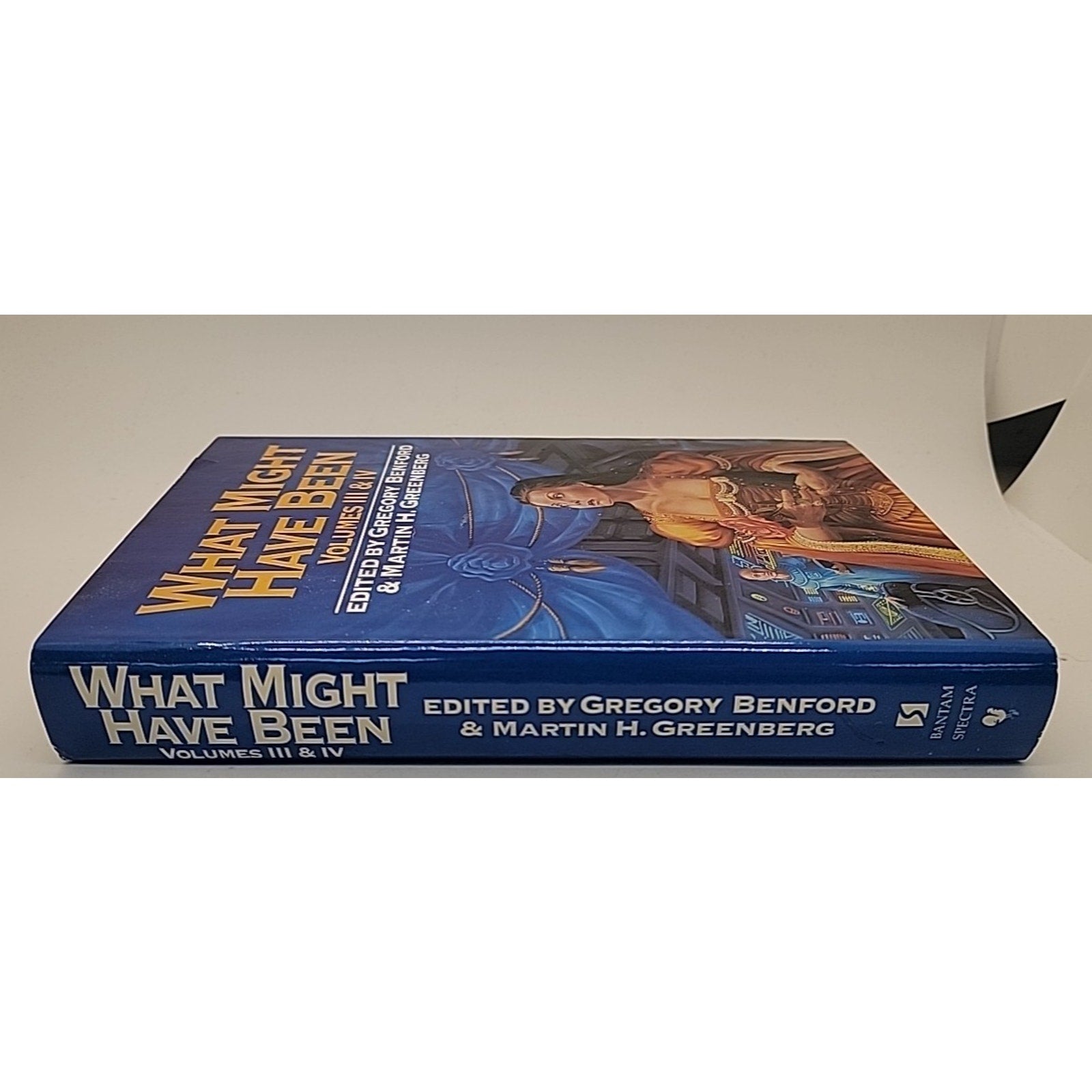 What Might Have Been Volumes III & IV Gregory Benford & Marlin Greenberg HCDJ