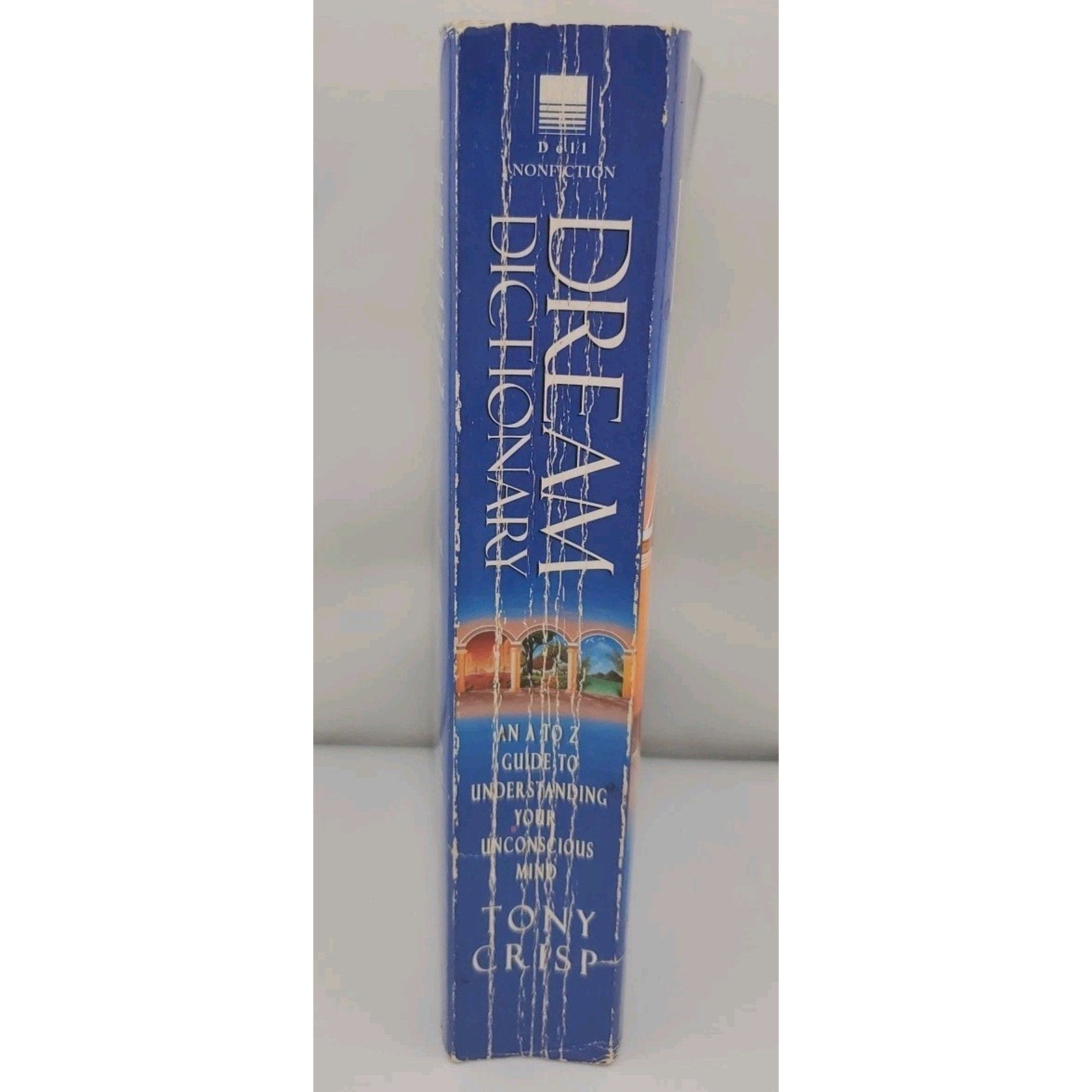 Dream Dictionary: An A-to-Z Guide to Under- Tony Crisp, Paperback