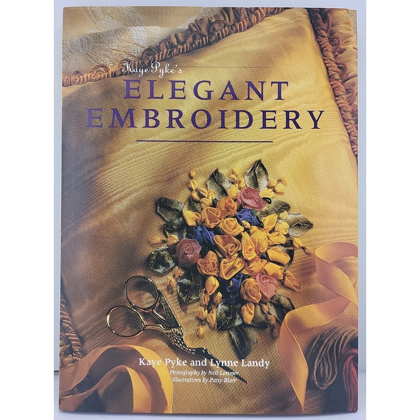 Elegant Embroidery by Kaye Pyke and Lynne Landy (1993, Hardcover)