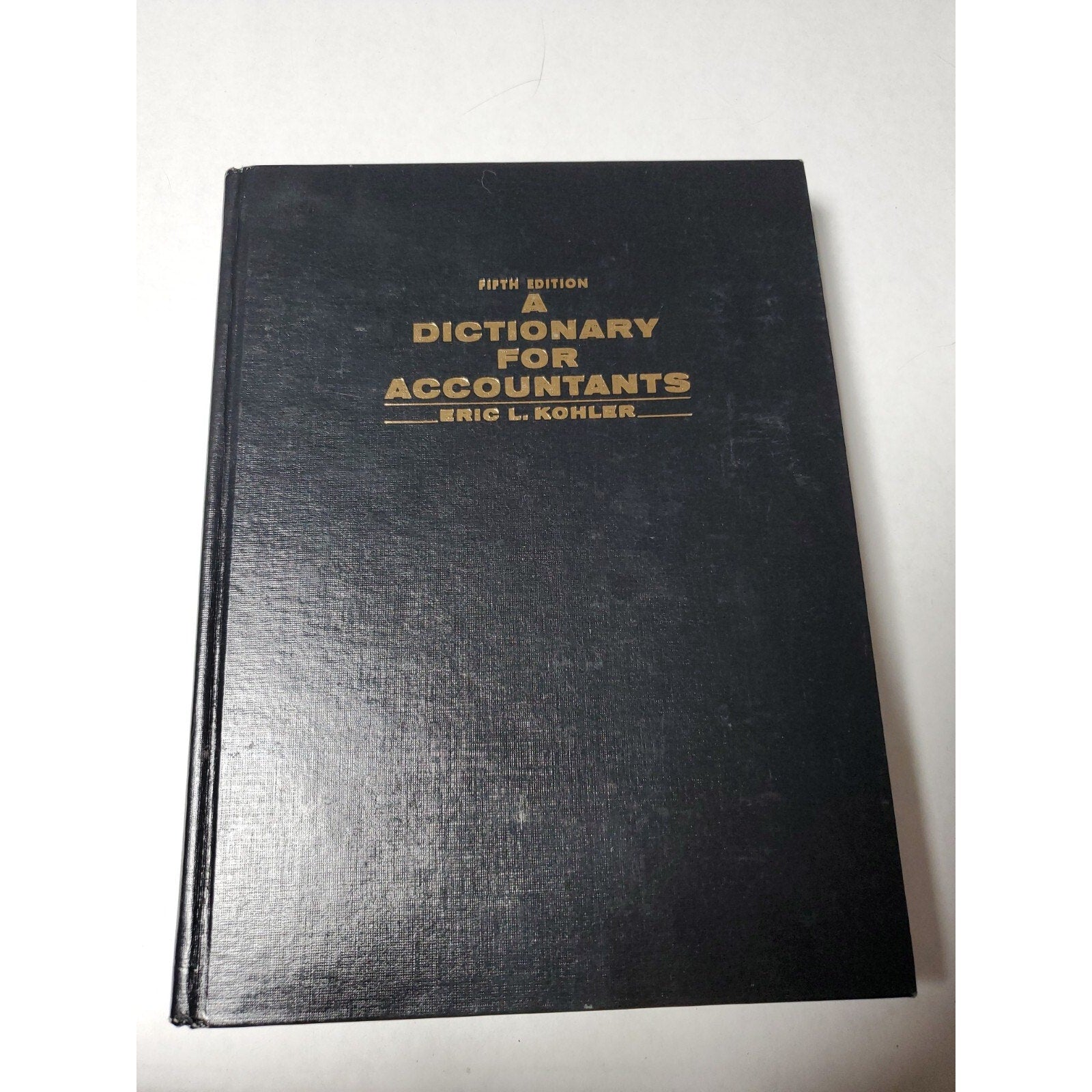 A Dictionary for Accountants by Eric L. Kohler (Hardcover)