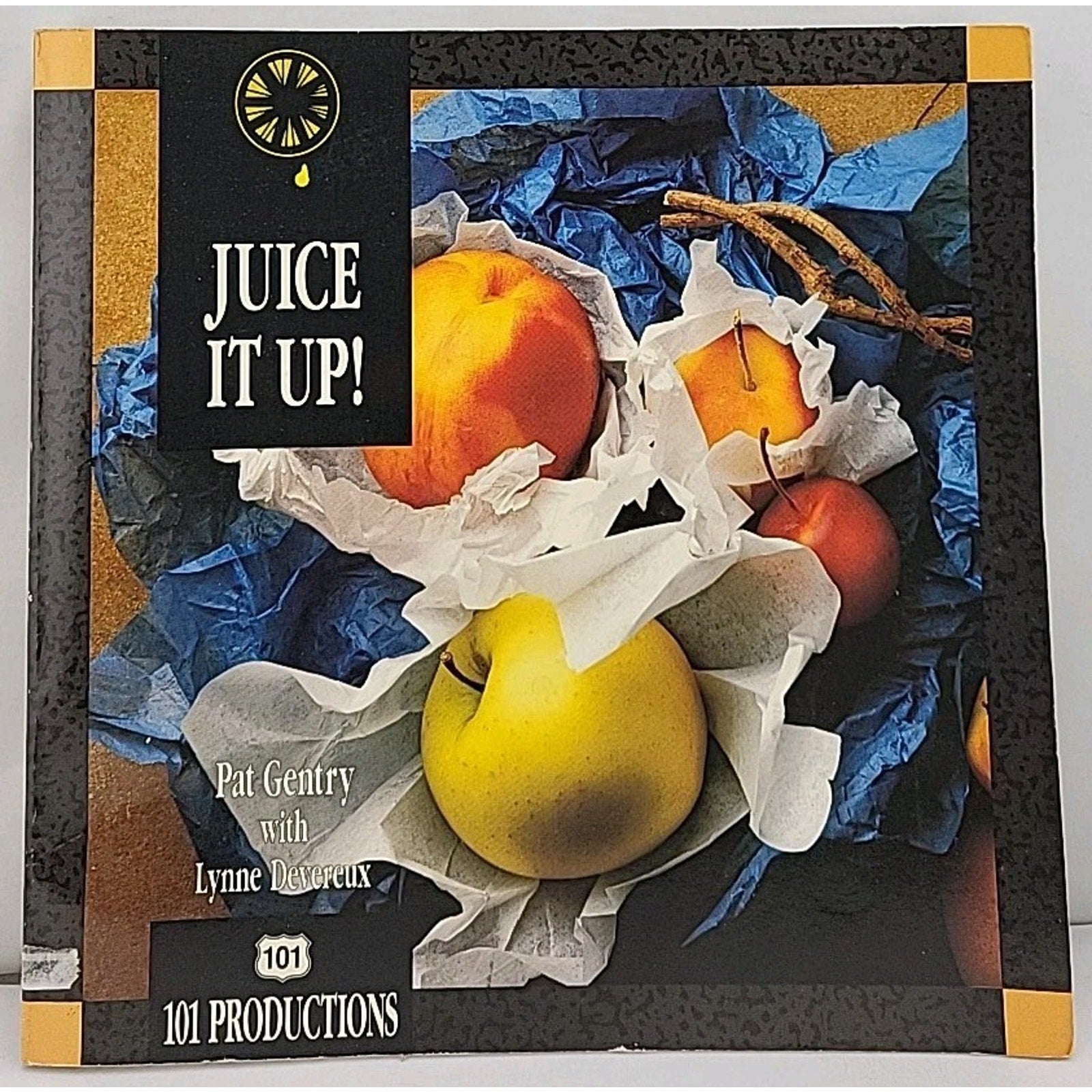 Juice It Up! by Pat Gentry (1992, Trade Paperback)
