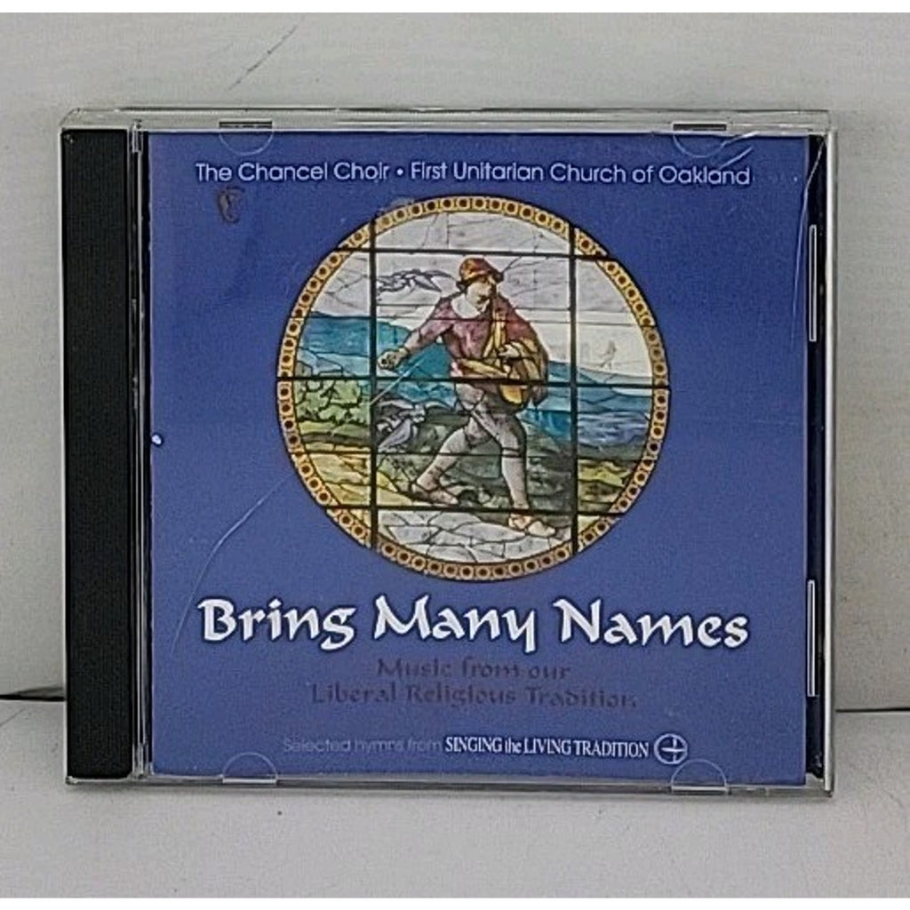 Bring Many Names by Chancel Choir, First Unitarian Church of Oakland (CD, 2008)