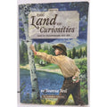 Land of Curiosities (Book 2)) : Lost in Yellowstone, 1872-1873 by Deanna Neil...