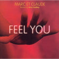 Feel You [EP] [Maxi Single] by Marc et Claude (Trance)/Tony Hadley (CD)