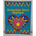 Buttonhole Stitch Applique by Jean Wells (1995, Trade Paperback)