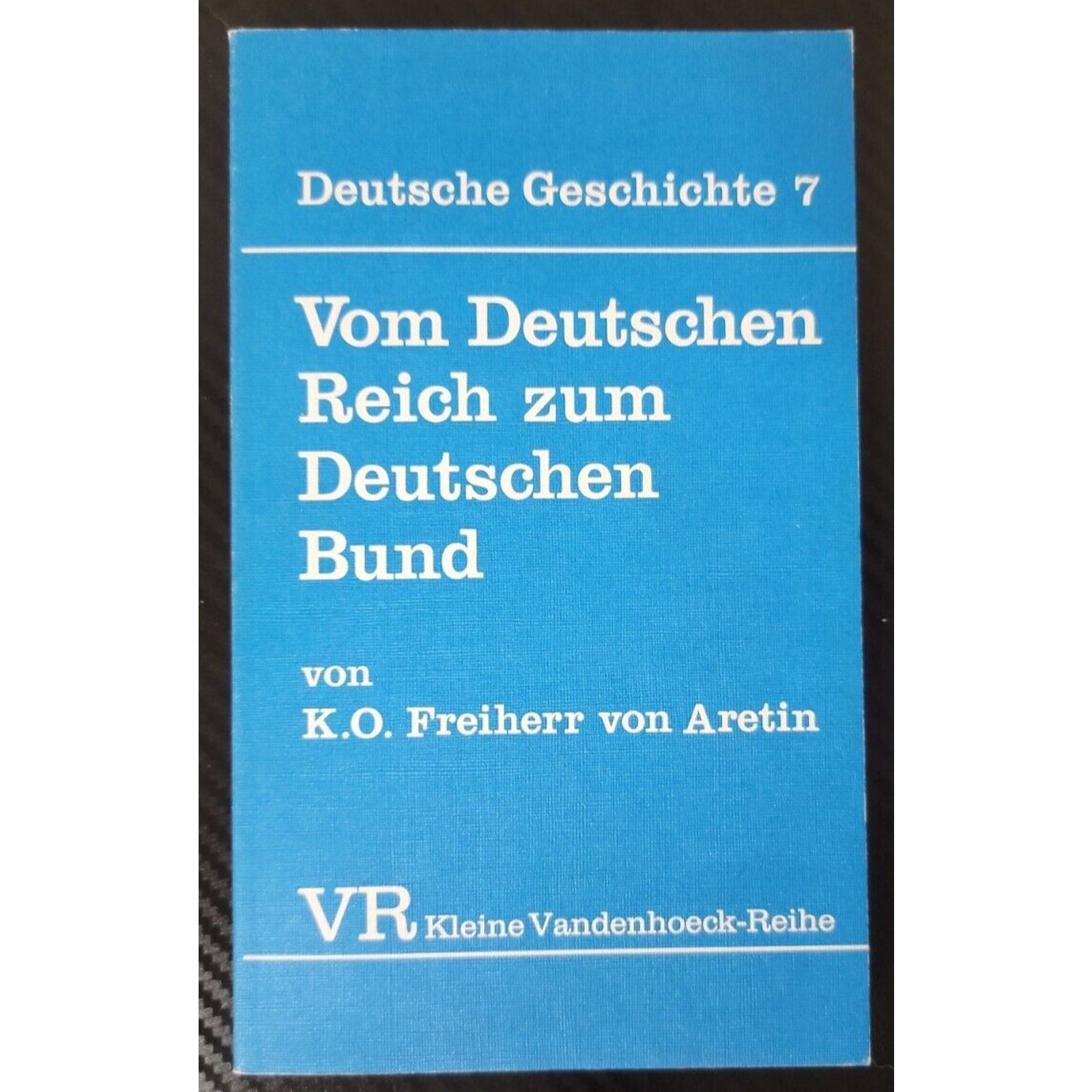 Deutsche Geschichte 7 Vom Deutschen Reich zum Deutschen Bund