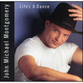 Life's a Dance by John Michael Montgomery (CD, 1992)
