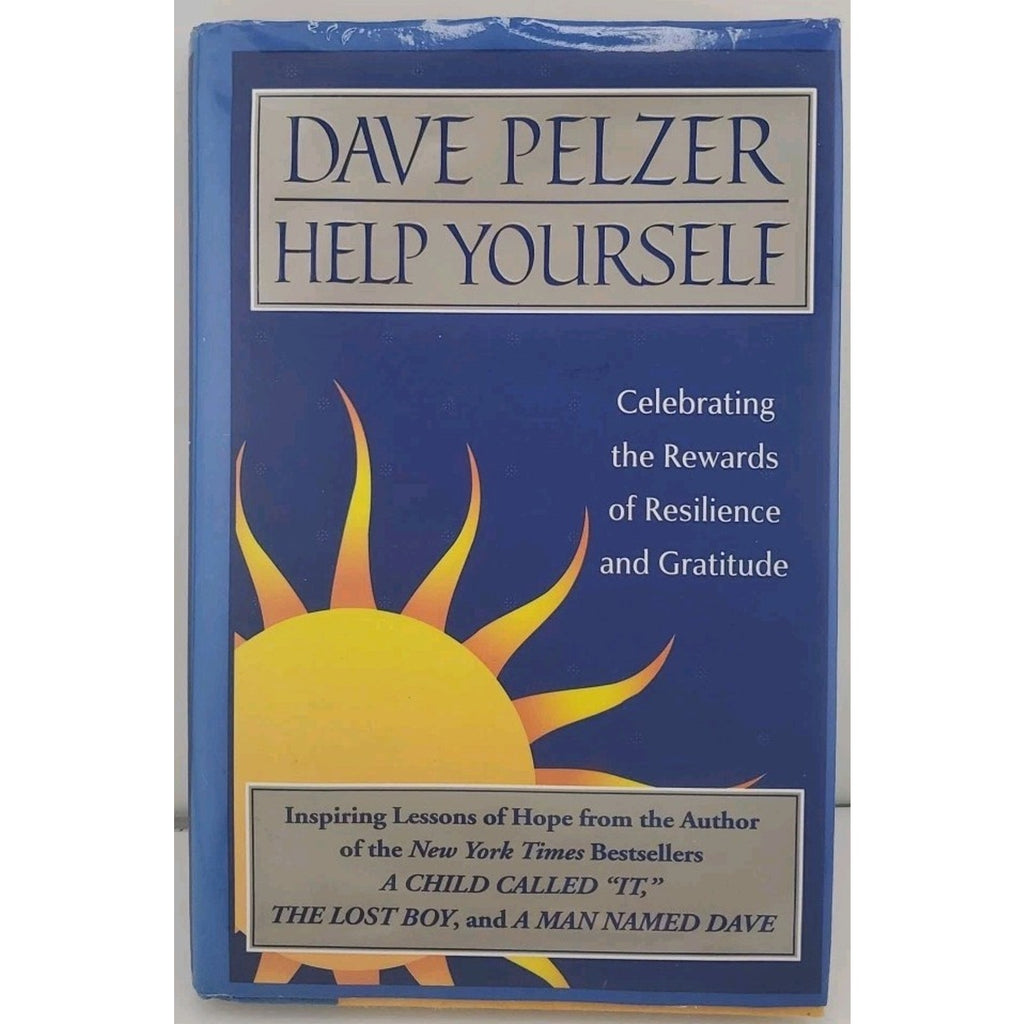 Help Yourself: Celebrating the Daily Rewards- Dave Pelzer, Hardcover