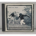 Commonbond Naked Soul Dance CD