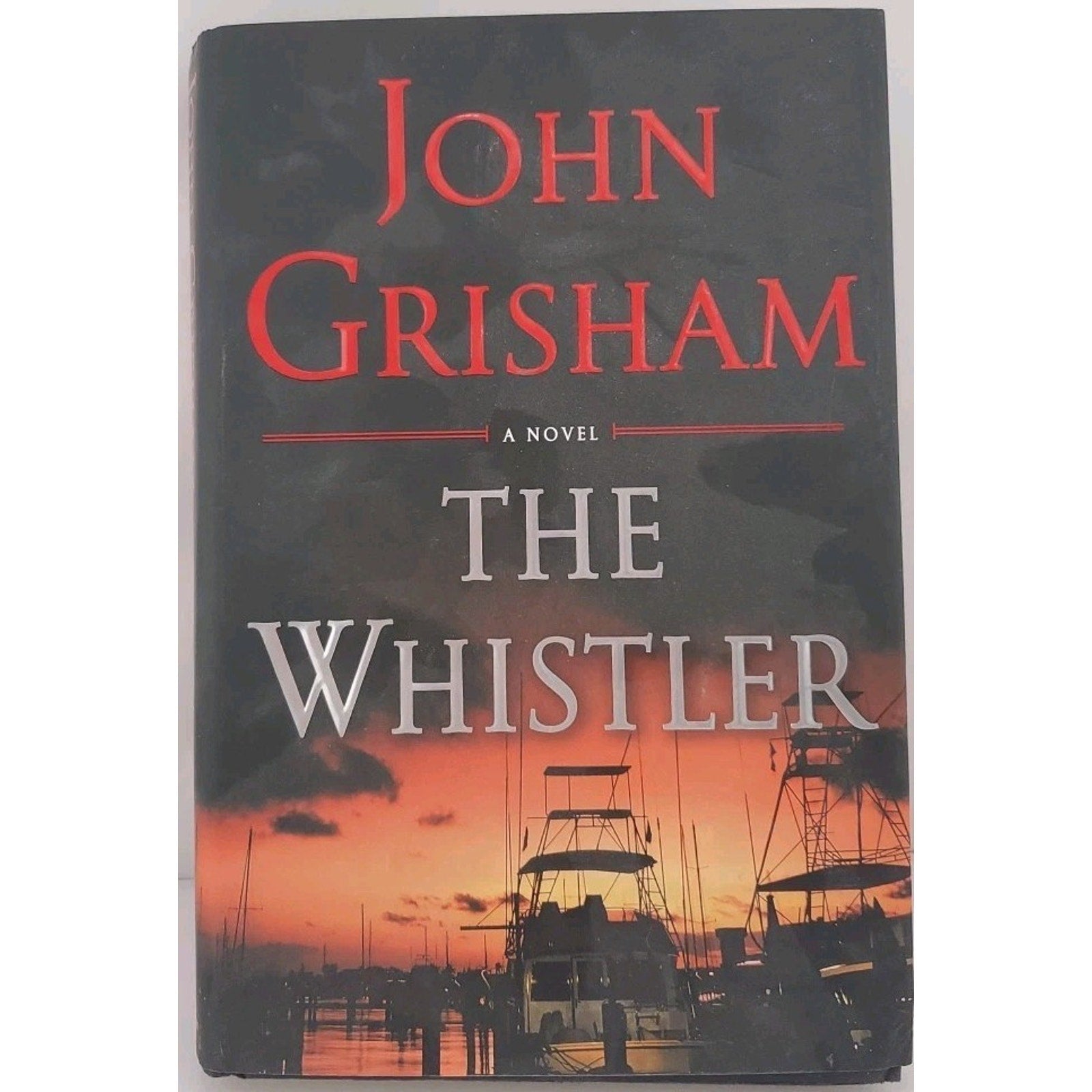 The Whistler: A Novel - Hardcover By Grisham, John