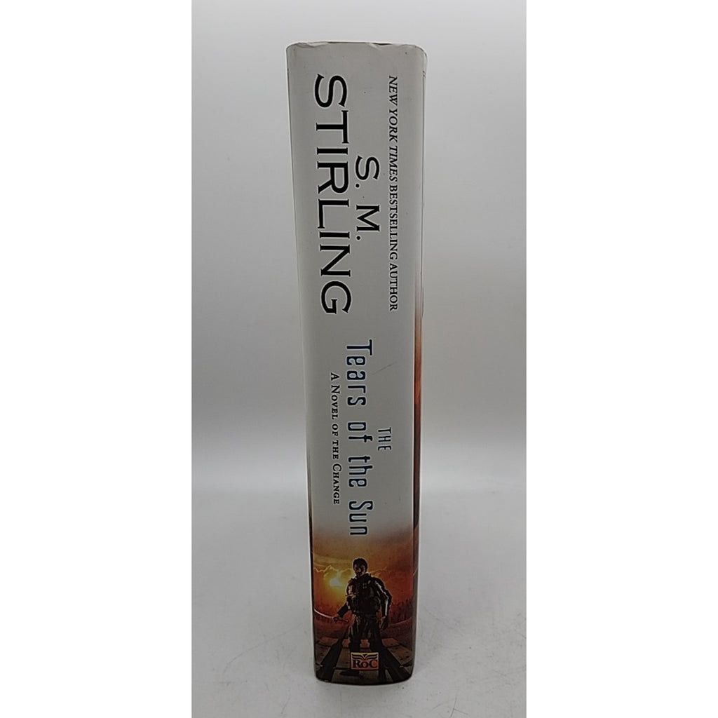 Tears of the Sun : A Novel of the Change by S. M. Stirling (2011, Hardcover)