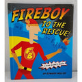 Fireboy to the Rescue! : A Fire Safety Book by Edward Miller (2010, Hardcover)