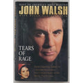 Tears of Rage by John Walsh (1997, Hardcover)