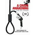 A Crude Awakening: The Oil Crash (DVD, 2007)