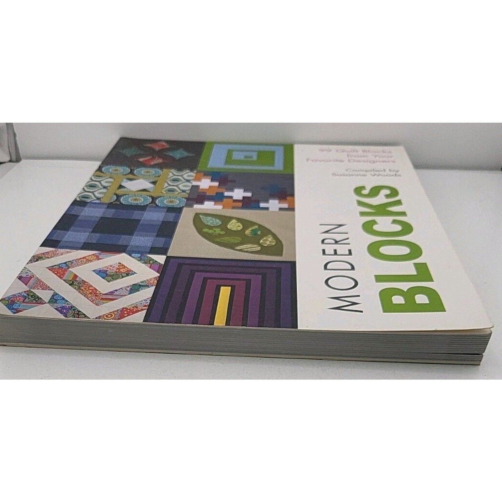 Modern Blocks : 99 Quilt Blocks from Your Favorite Designers by Susanne Woods...
