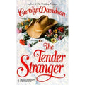 The Tender Stranger by Carolyn Davidson (1999, Mass Market)