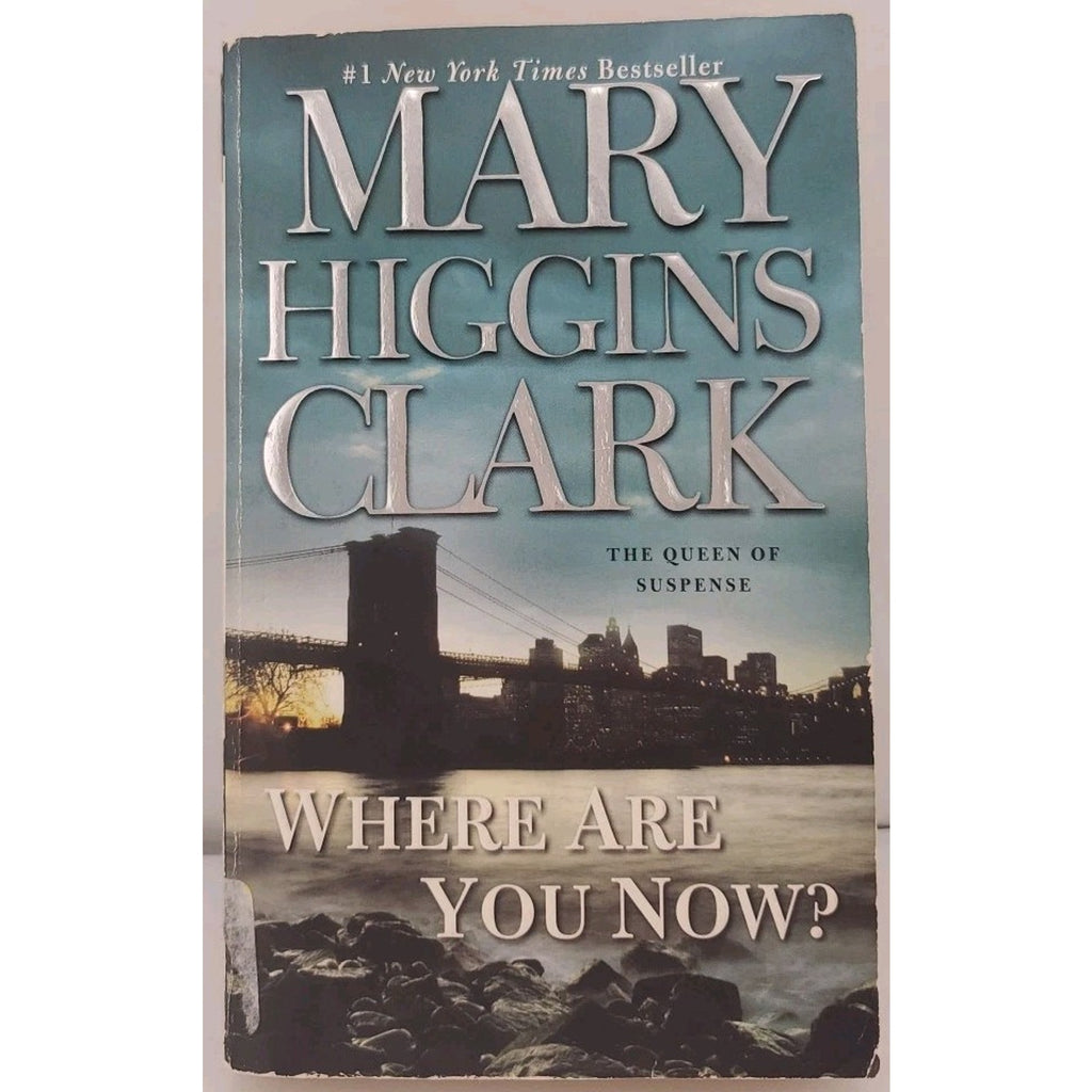 Where Are You Now? : A Novel by Mary Higgins Clark (2009, Mass Market)