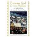 Because God Loves Stories : An Anthology of Jewish Storytelling (1997, Trade Pa…