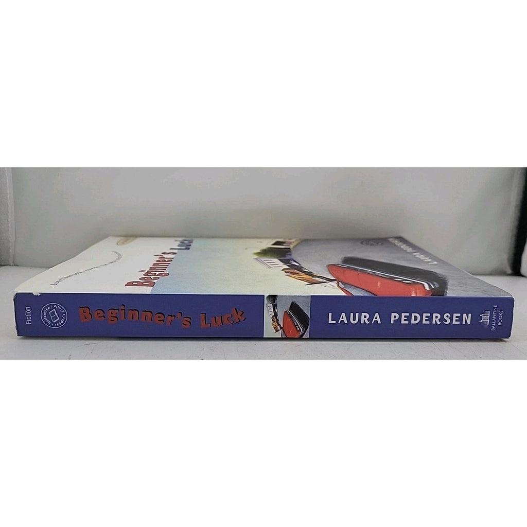 Beginner's Luck : A Novel by Laura Pedersen (2003, Trade Paperback)