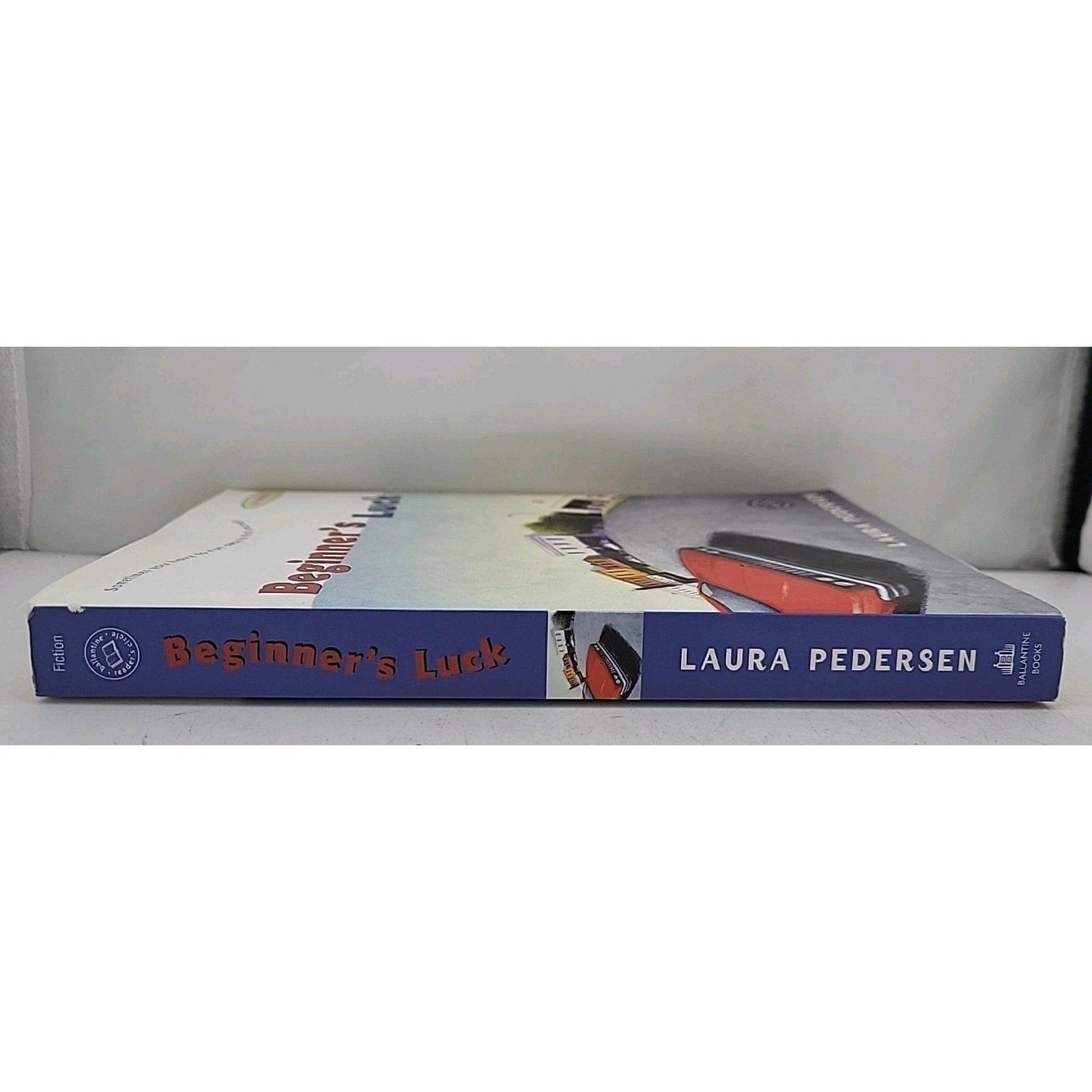 Beginner's Luck : A Novel by Laura Pedersen (2003, Trade Paperback)