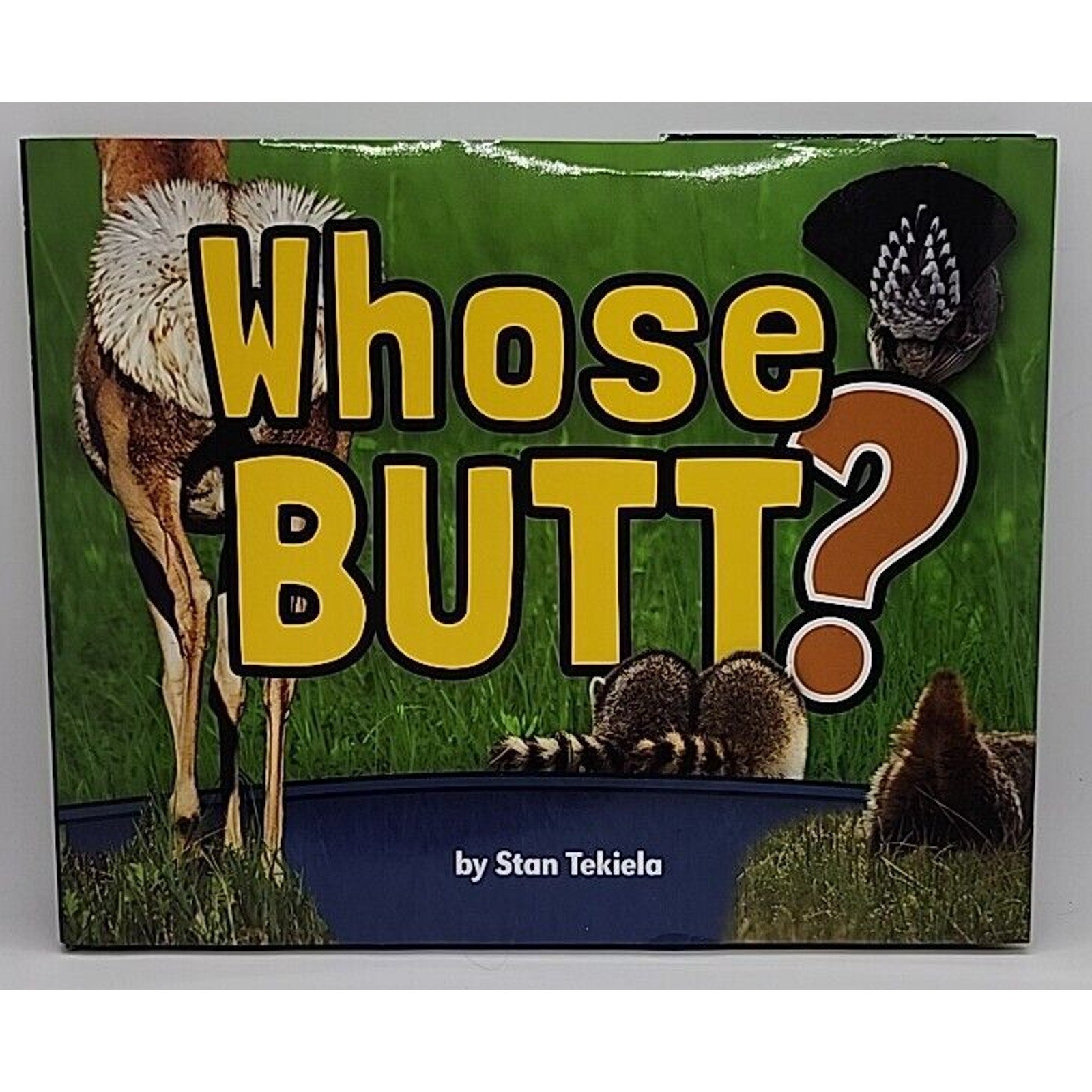 Whose Butt? (Wildlife Picture Books) by Tekiela, Stan [Hardcover]