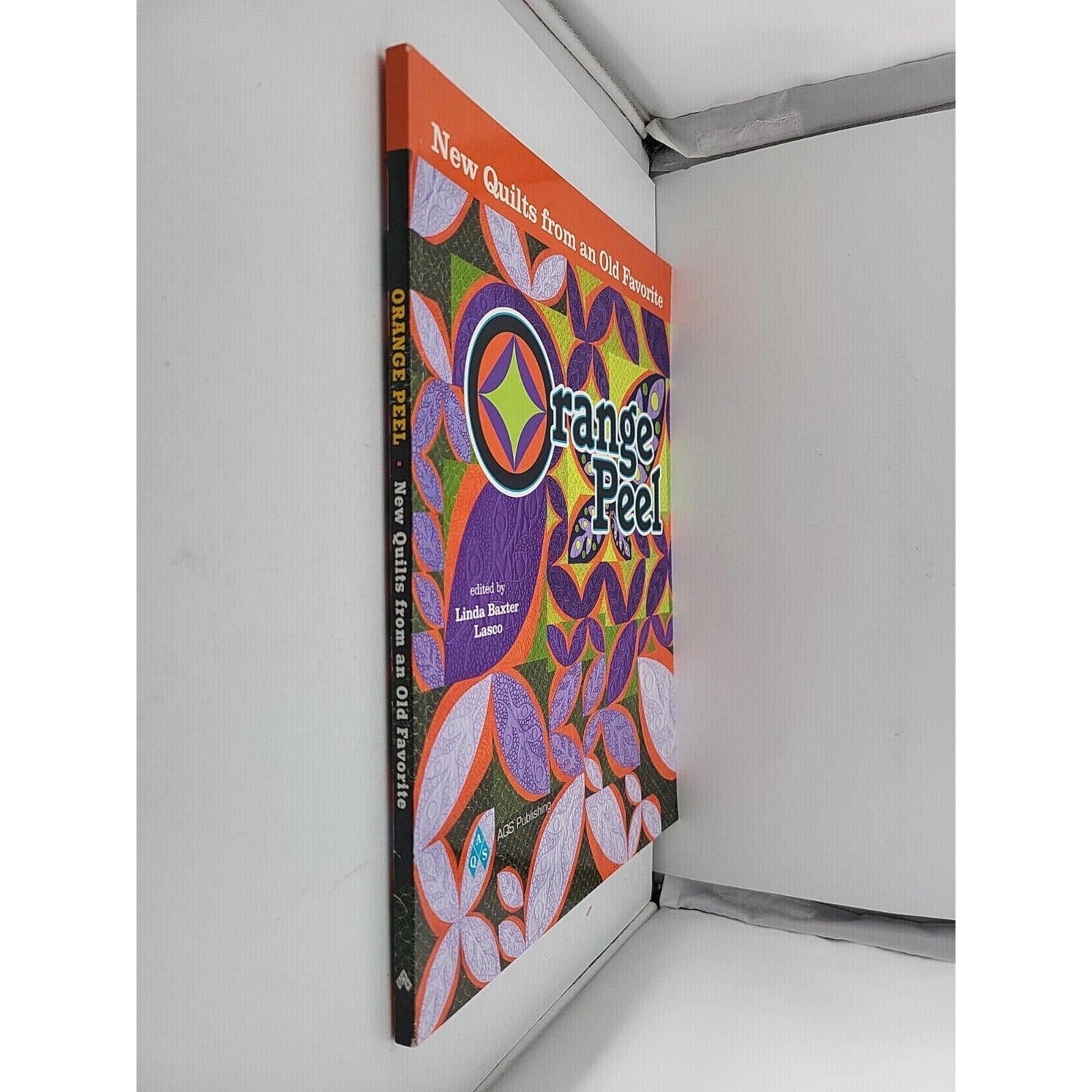 Orange Peel: New Quilts from an Old Favorite by Linda Baxter Lasco (2011,...