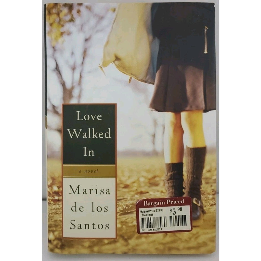 Love Walked In by Marisa de los Santos (2005, Hardcover)