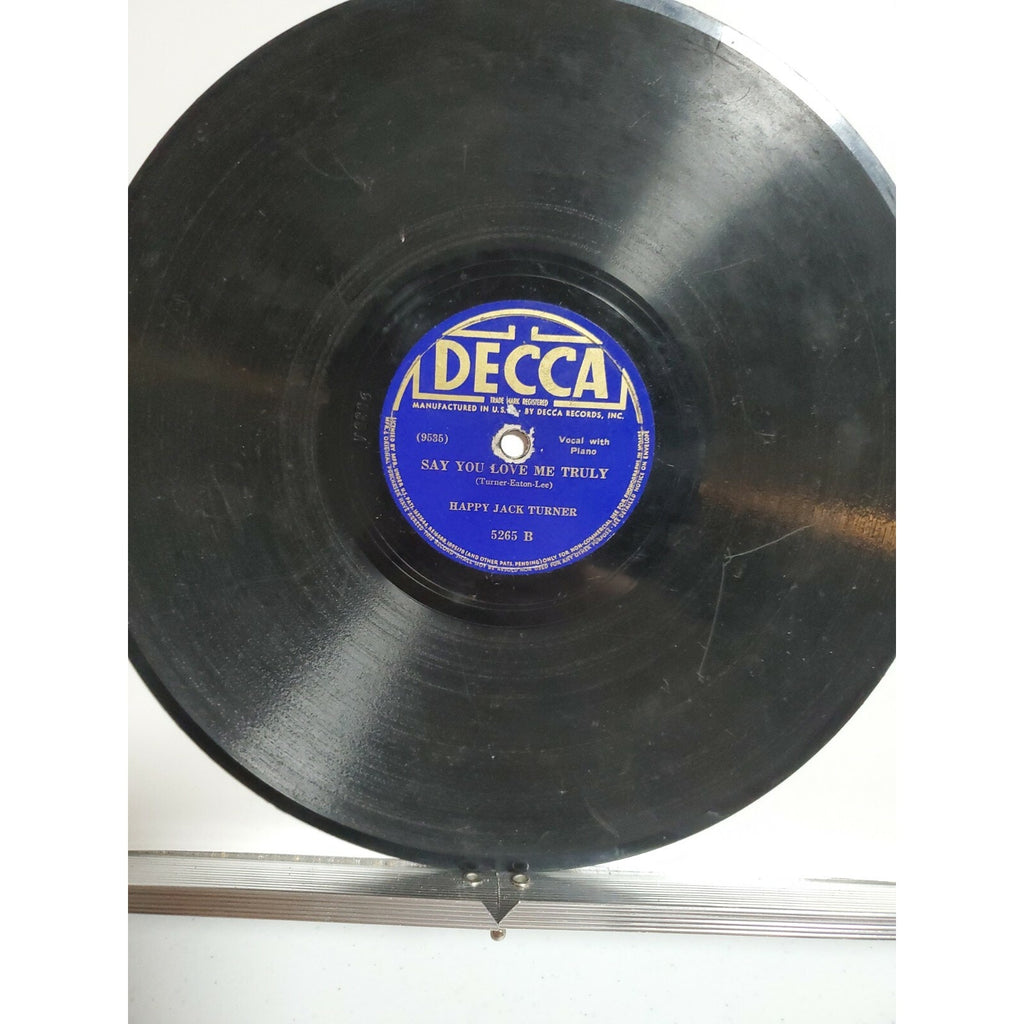 Happy Jack Turner - Was There Ever A Pal Like You/Say You Love Me - Decca