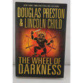 Wheel of Darkness by Douglas Preston and Lincoln Child (2007, Hardcover)