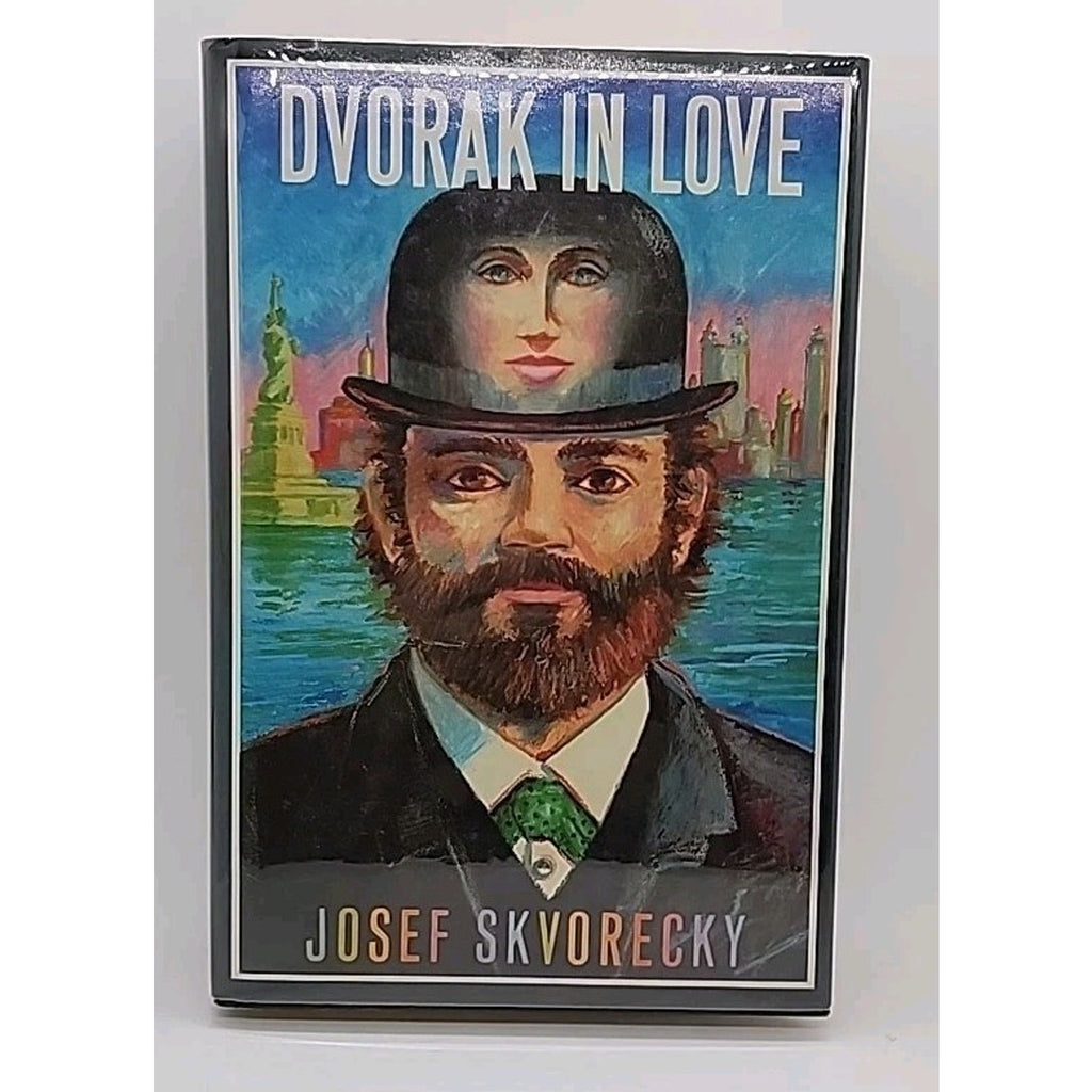 Josef Skvorecky / Dvorak in Love A Light-Hearted Dream 1st Edi 1986 Hardcover